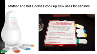 Mother and her Cookies cook up new uses for sensors

 