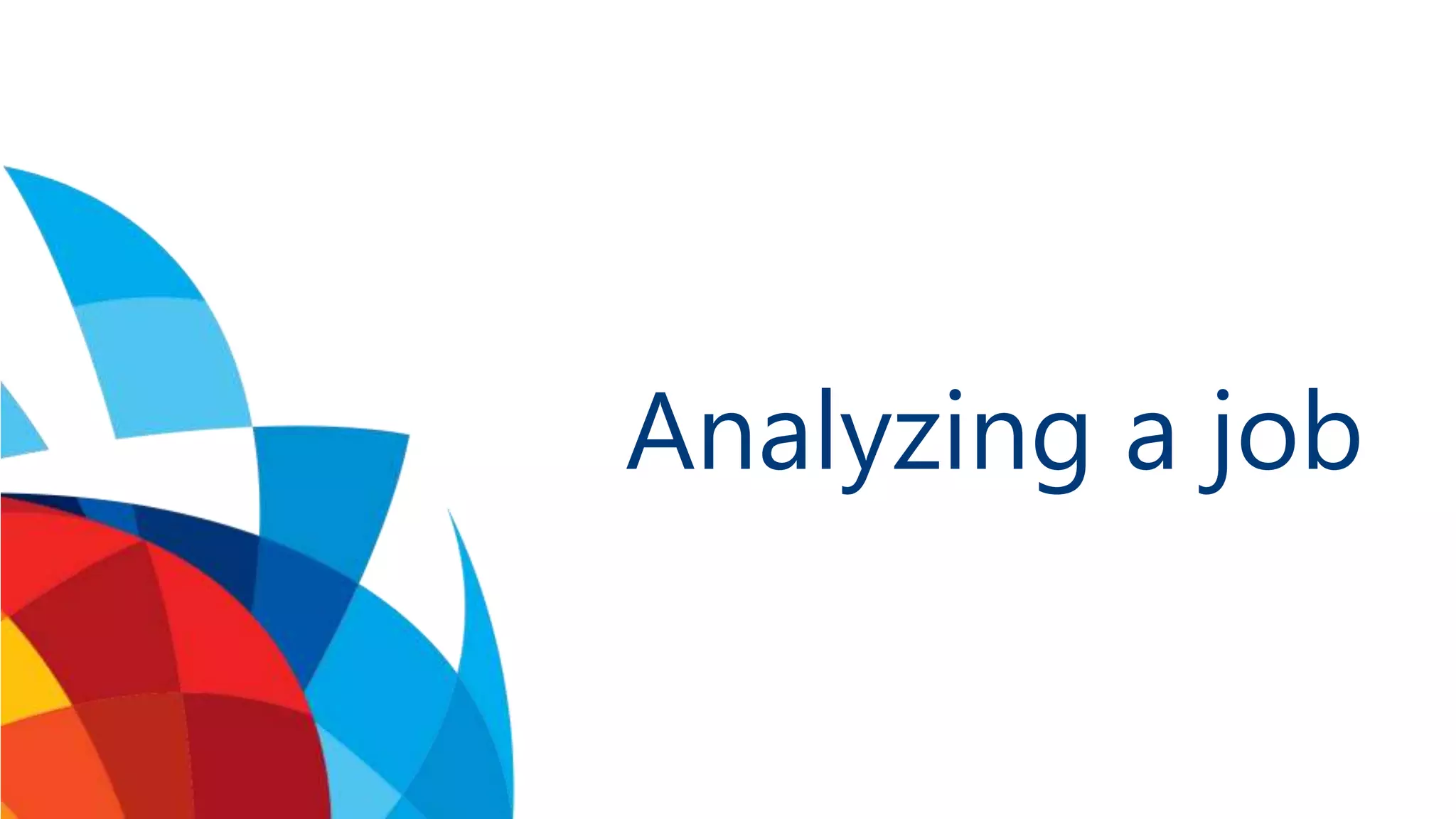 Analyzing a job 
