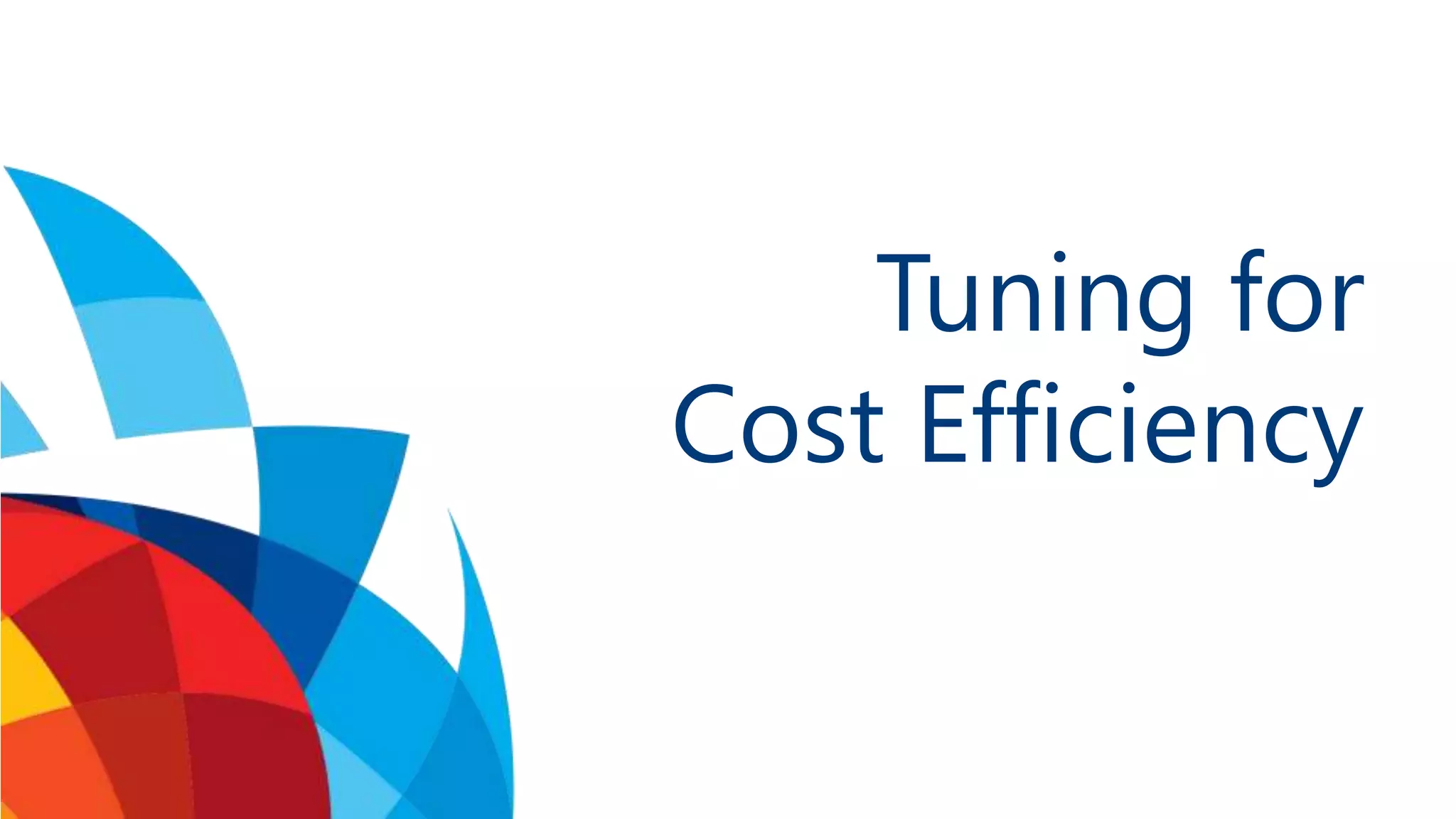 Tuning for Cost Efficiency 