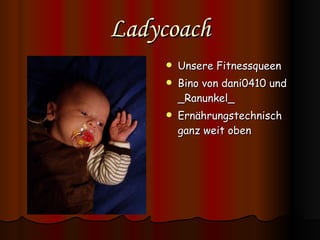 Ladycoach Unsere Fitnessqueen Bino von dani0410 und _Ranunkel_ Ernährungstechnisch ganz weit oben 