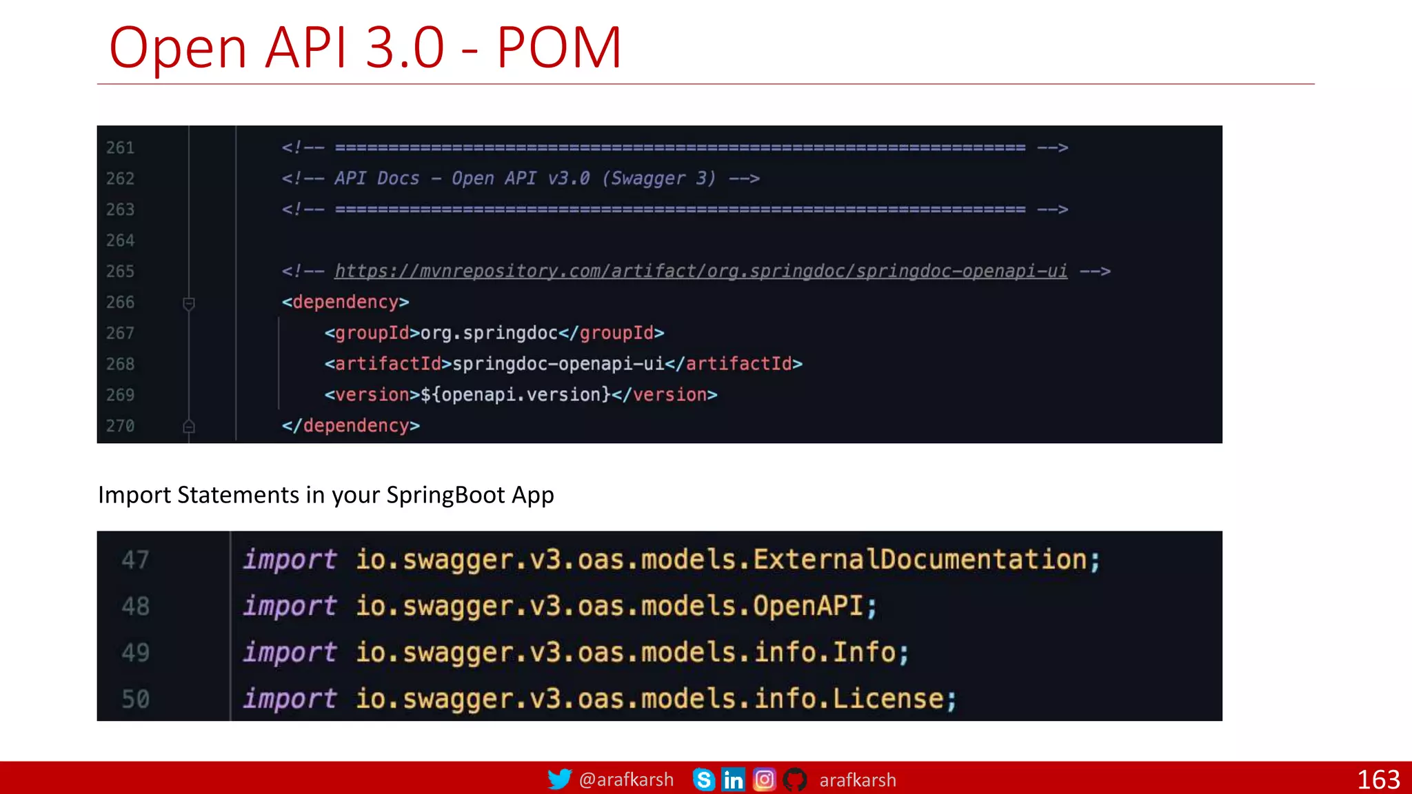 @arafkarsh arafkarsh Open API 3.0 - POM 163 Import Statements in your SpringBoot App 