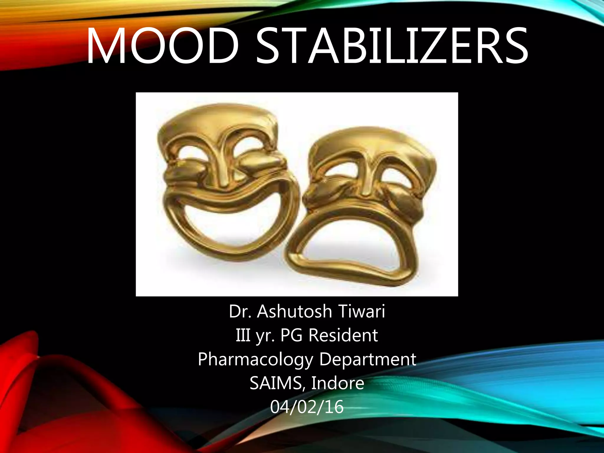 Mood Stabilisers (Antimanic drugs) PPT