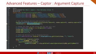 @arafkarsh arafkarsh
Advanced Features – Captor : Argument Capture
54
 