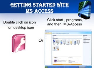 Ms access | PPTX | Databases | Computer Software and Applications