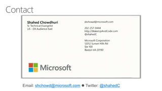 Email: shchowd@microsoft.com  Twitter: @shahedC
 
