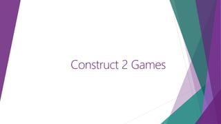 Construct 2 Games
 