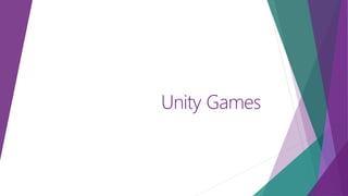 Unity Games
 