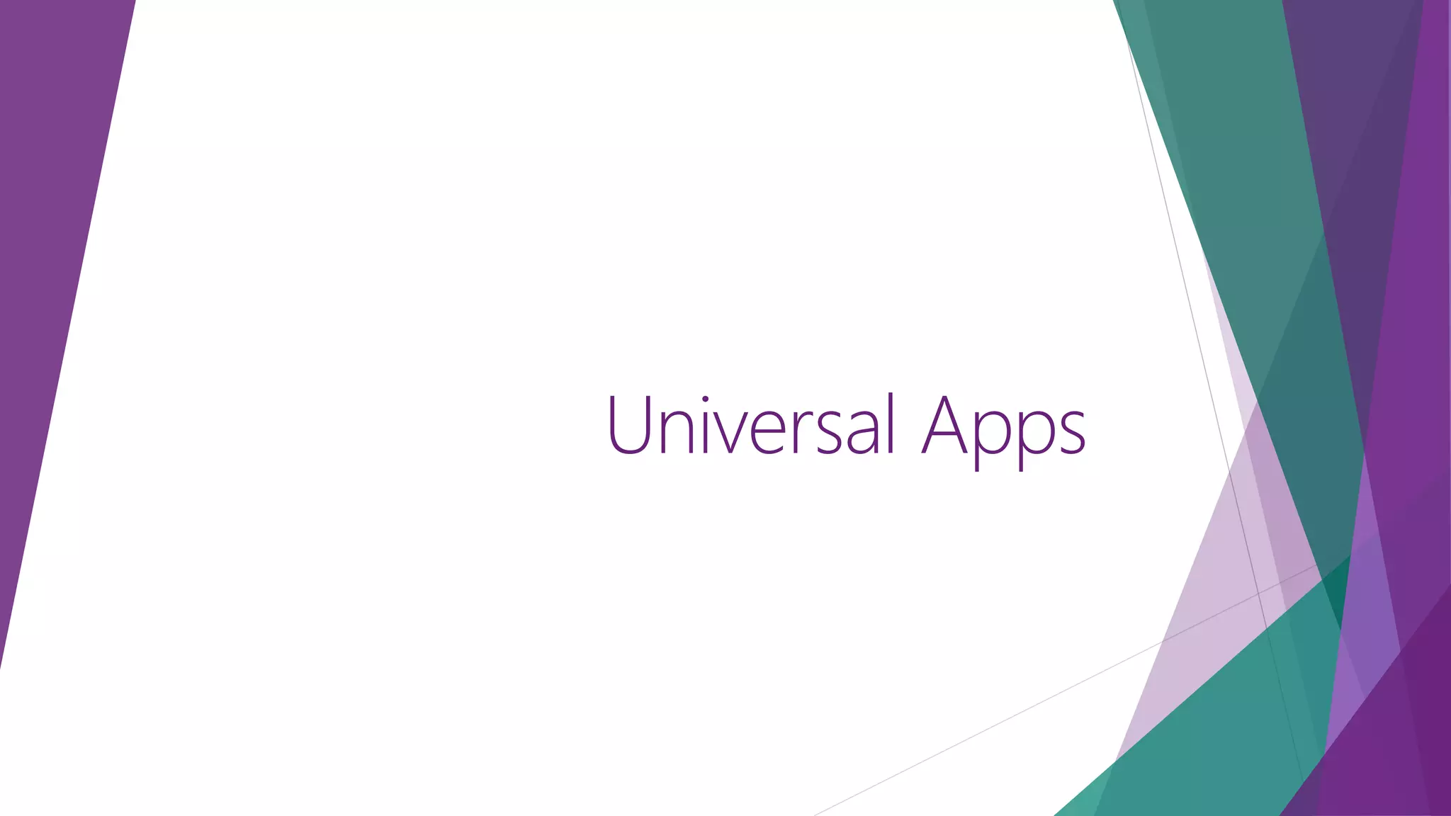 • Pricing structure – Match Windows Phone pricing on Windows 8
• Shared in-app purchases – Buy IAPs only once, on either platform.
• Install across devices – Buy app only once, own across platforms
• Shared revenue model – Keep 70% of revenue
• Unified ad-units for Windows Phone and Windows apps
Ref: http://www.wpcentral.com/what-is-a-universal-windows-app
 