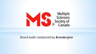 Brand Audit conducted by Brandergize
 