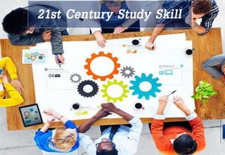21st Century Study Skill
 