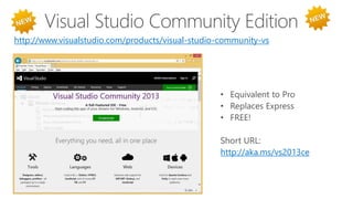 http://www.visualstudio.com/products/visual-studio-community-vs 
http://aka.ms/vs2013ce 
 