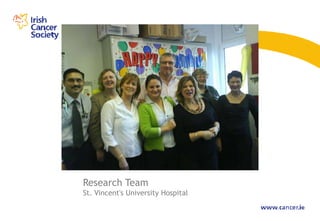 Research Team
St. Vincent's University Hospital
 