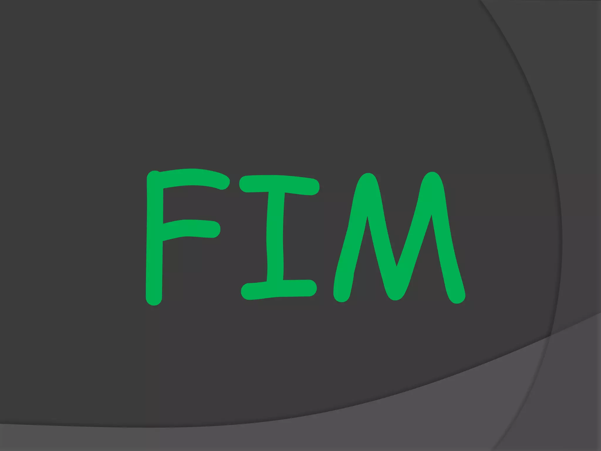 FIM
 