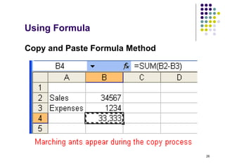 26
Copy and Paste Formula Method
Using Formula
 