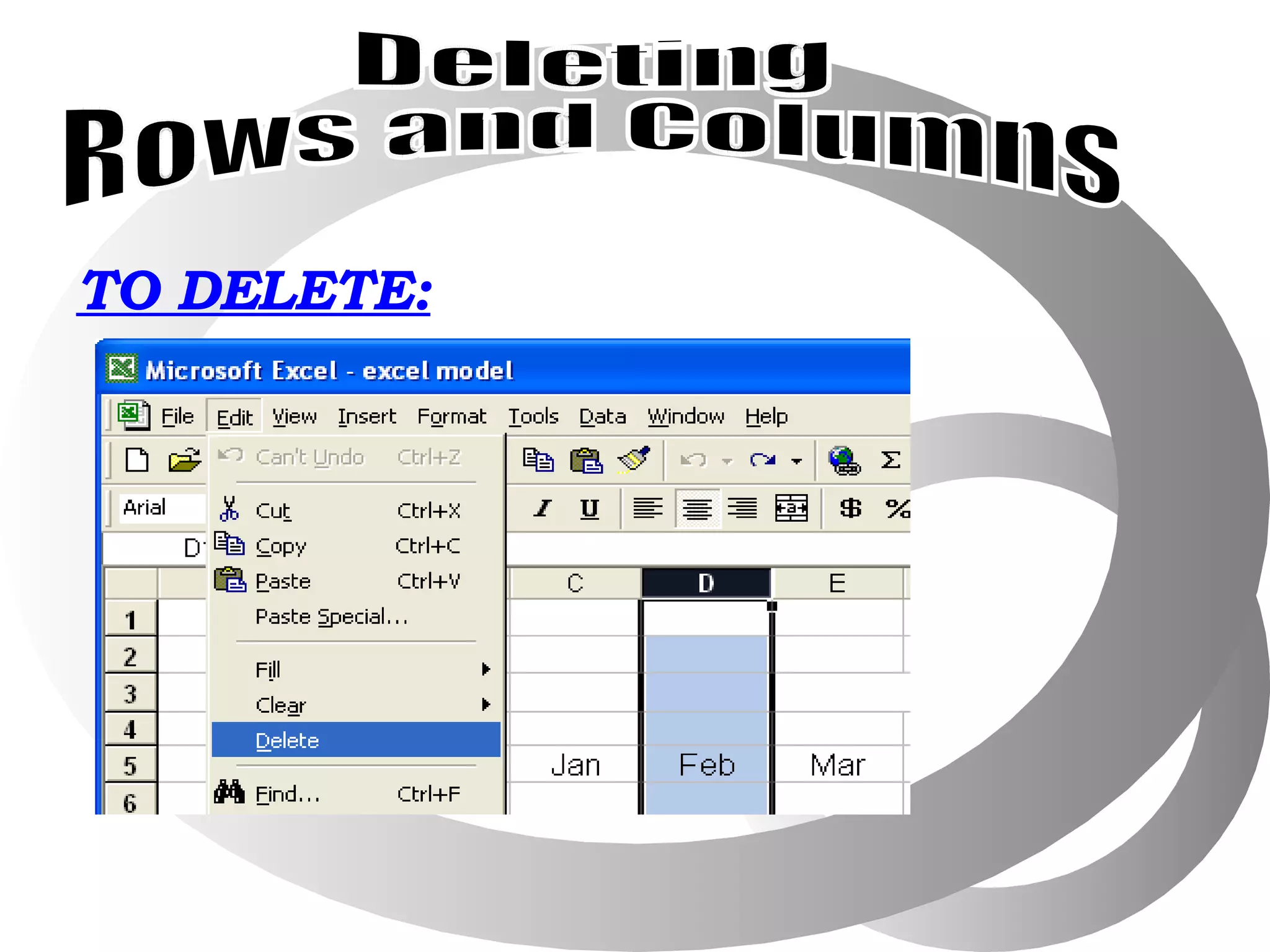 TO DELETE: Deleting Rows and Columns