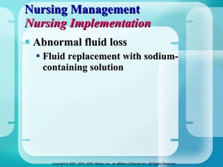 Nursing Management Nursing Implementation Abnormal fluid loss Fluid replacement with sodium-containing solution 