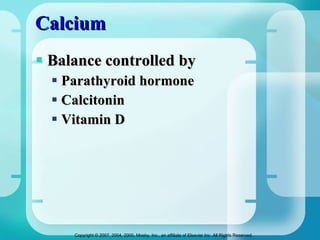 Calcium Balance controlled by Parathyroid hormone Calcitonin Vitamin D 