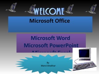 Microsoft Office  ,[object Object]