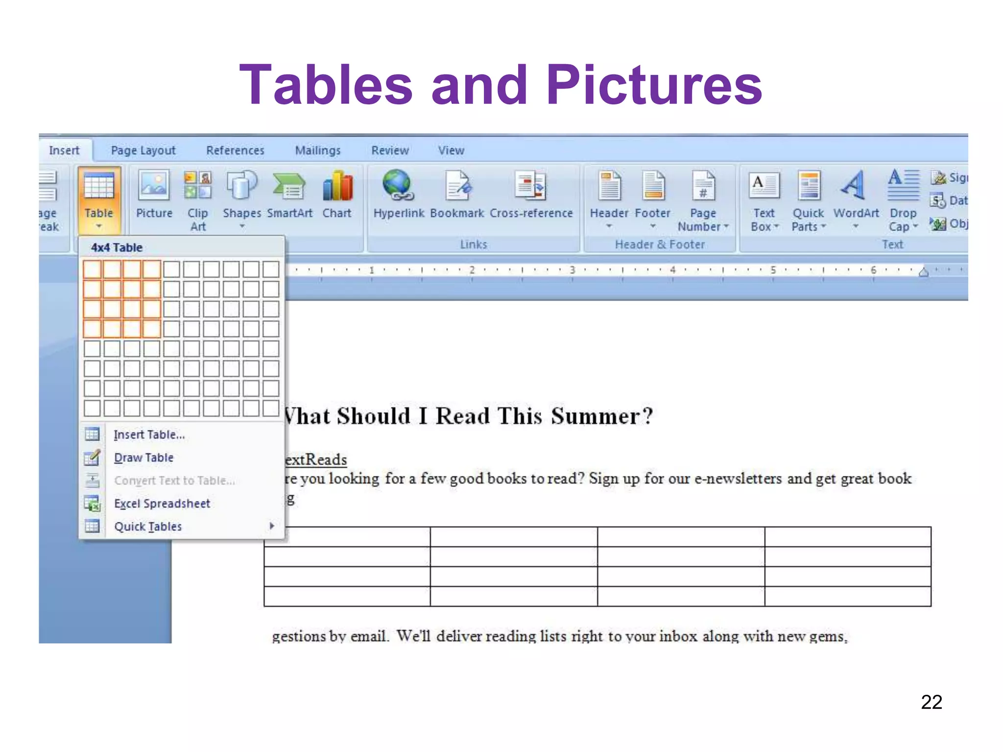 Tables and Pictures
22
 