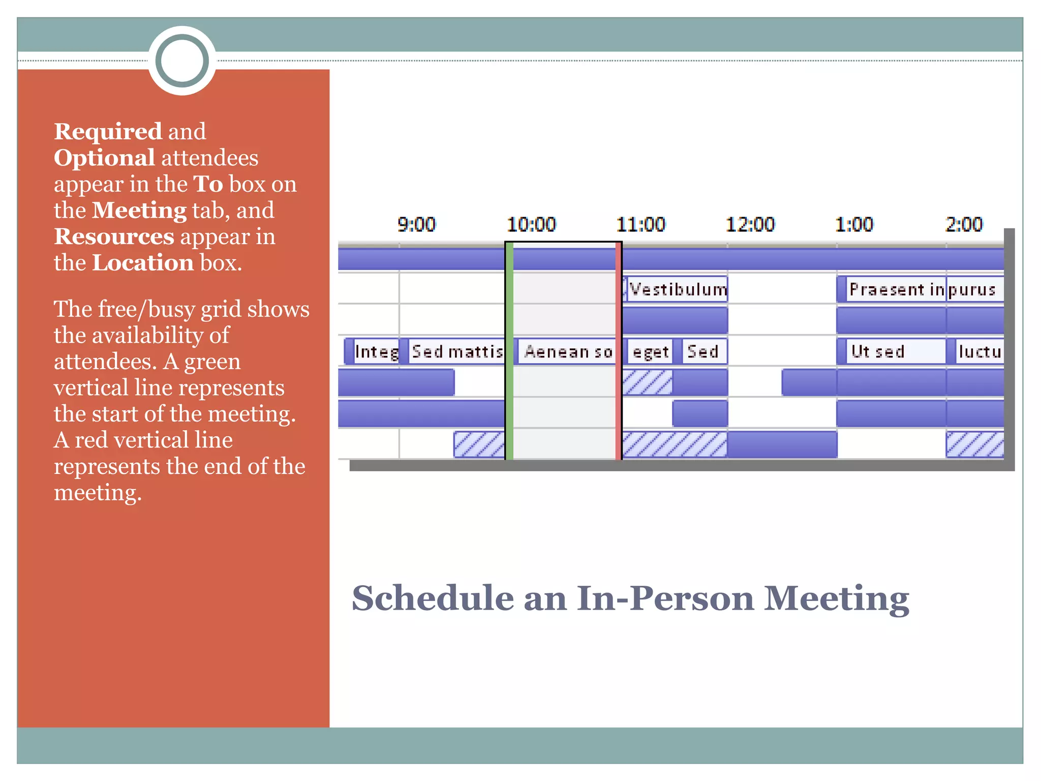 Schedule an In-Person Meeting Required  and  Optional  attendees appear in the  To  box on the  Meeting  tab, and  Resources  appear in the  Location  box. The free/busy grid shows the availability of attendees. A green vertical line represents the start of the meeting. A red vertical line represents the end of the meeting. 