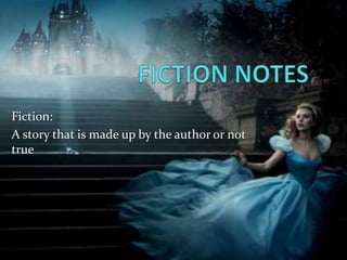 Fiction:
A story that is made up by the author or not
true
 