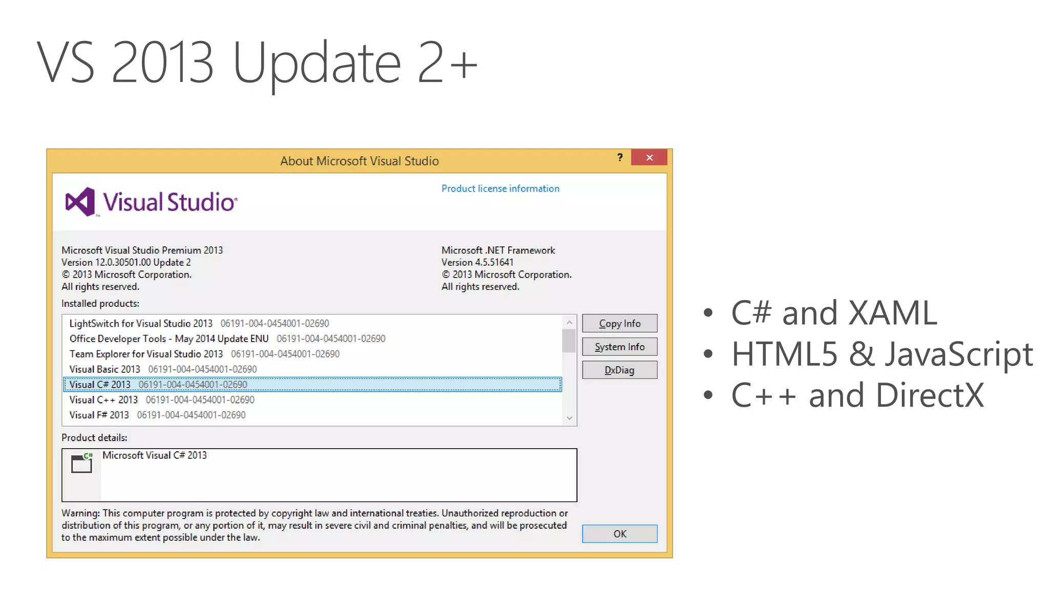 • C# and XAML 
• HTML5 & JavaScript 
• C++ and DirectX 
 