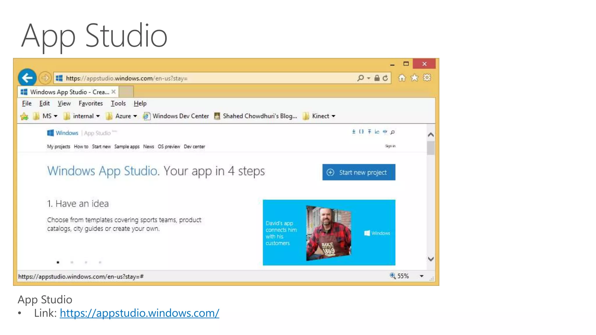 App Studio 
• Link: https://appstudio.windows.com/ 
 