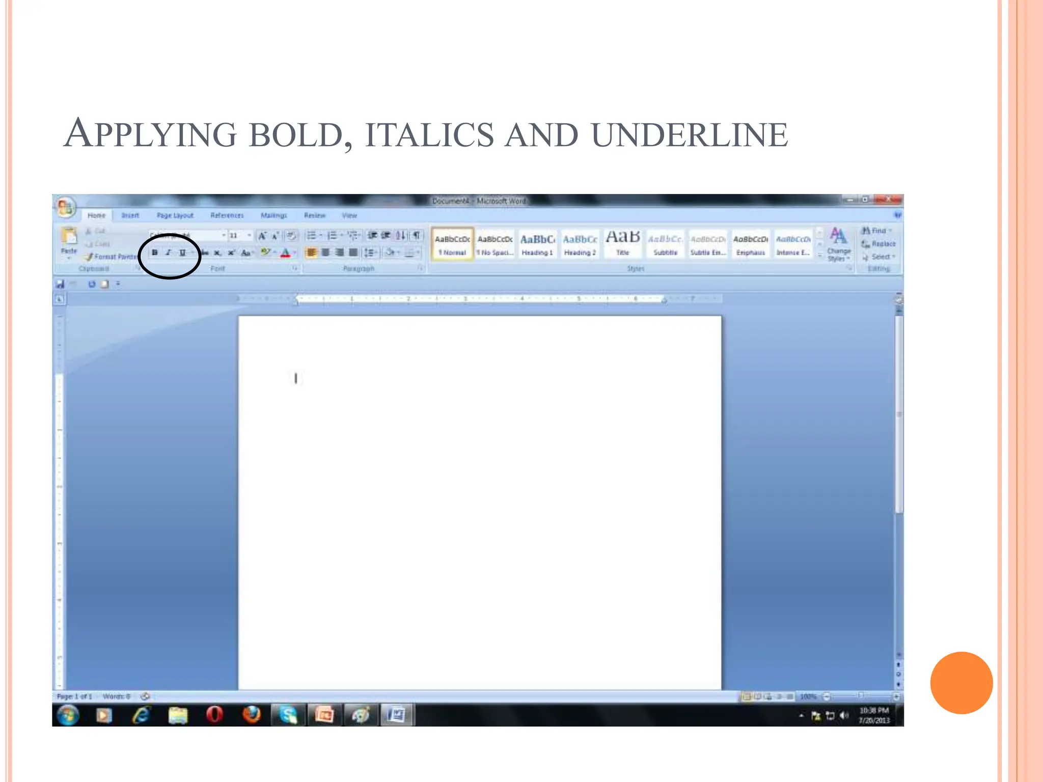 APPLYING BOLD, ITALICS AND UNDERLINE
 