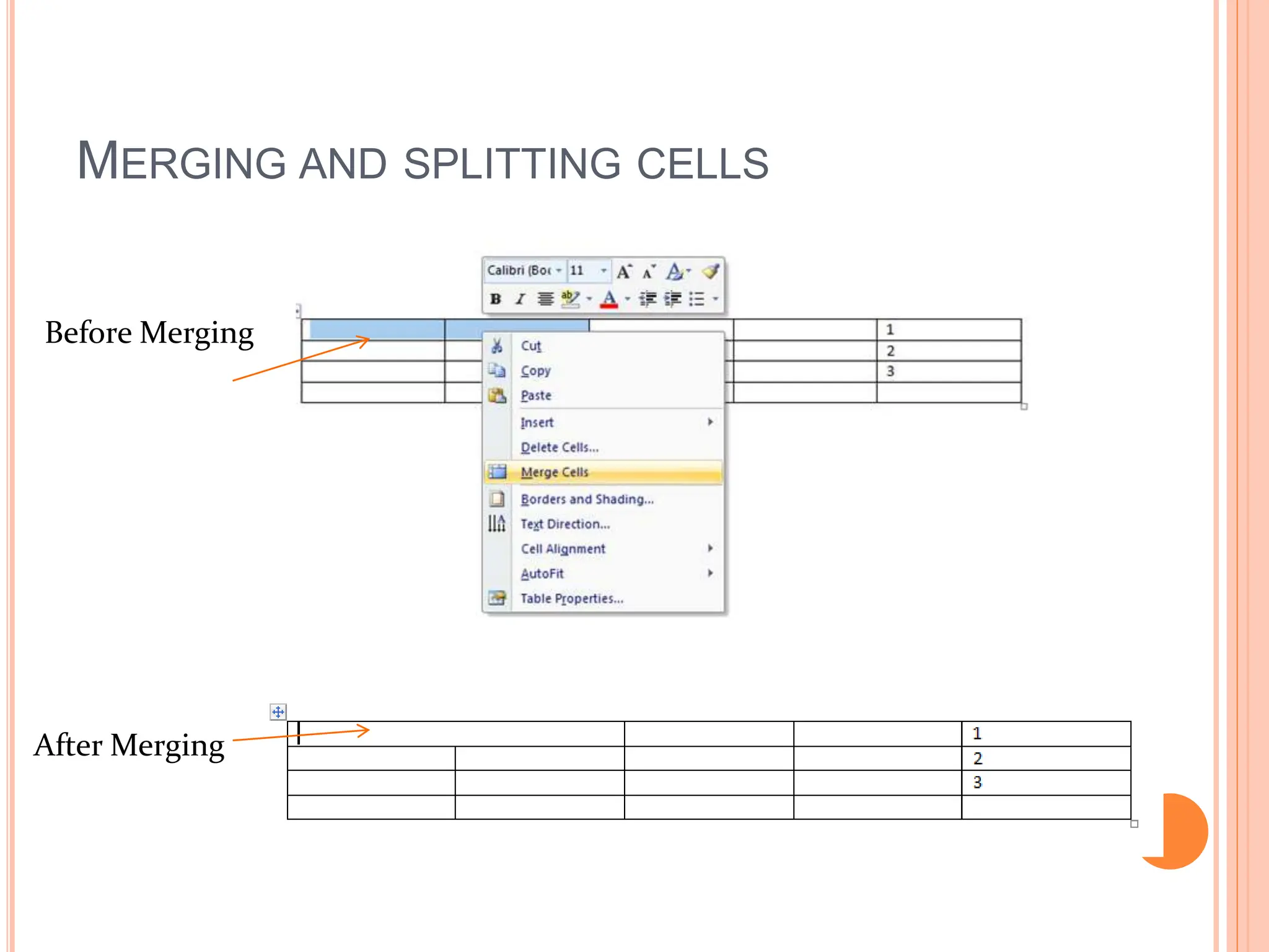 MERGING AND SPLITTING CELLS
Before Merging
After Merging
 