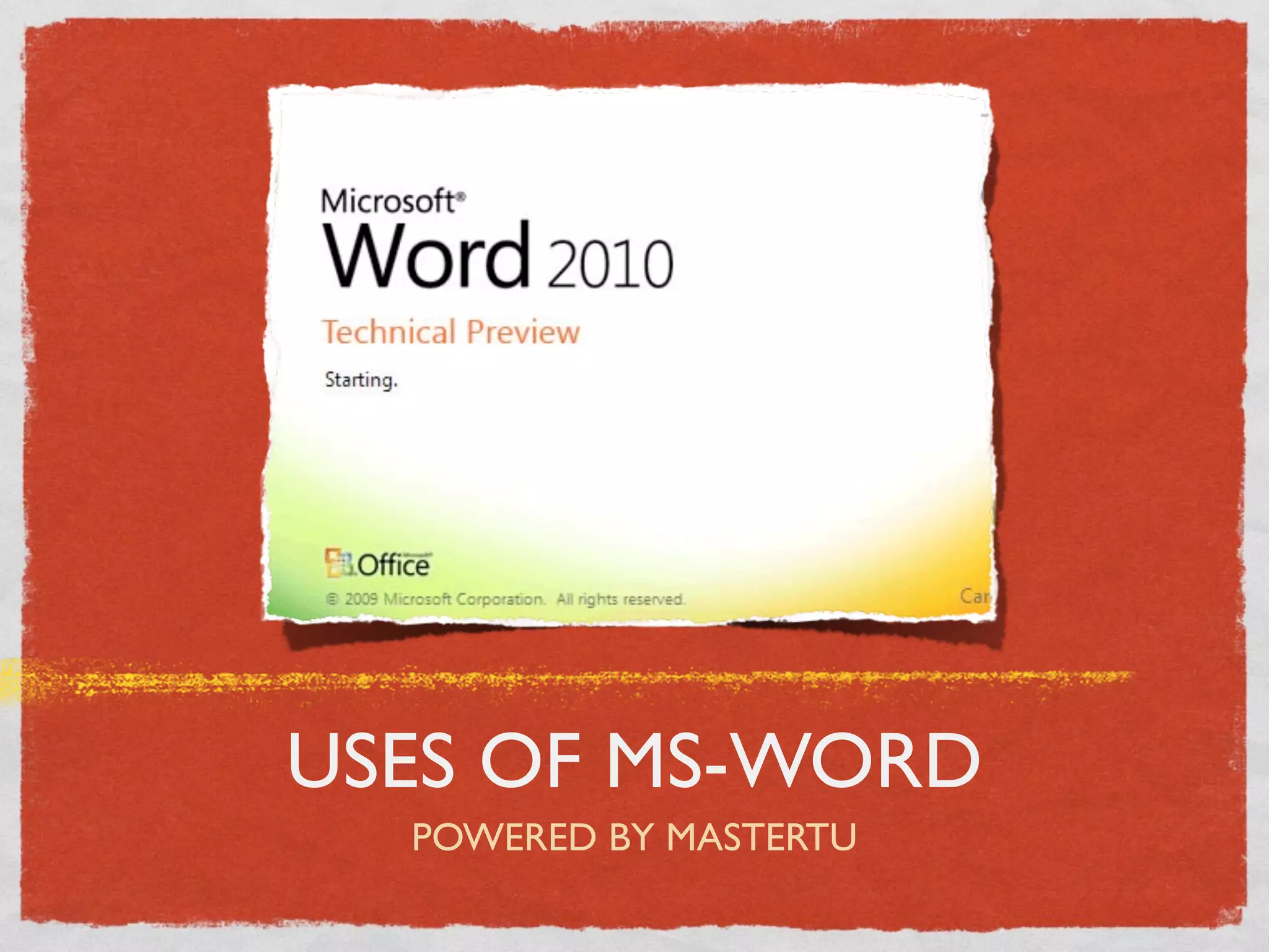 USES OF MS-WORD
POWERED BY MASTERTU
