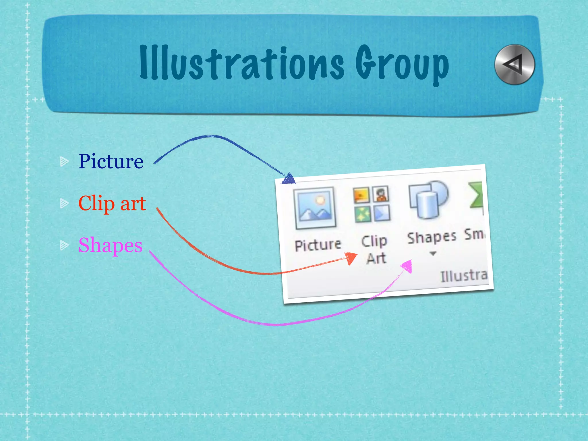 Illustrations Group
Picture
Clip art
Shapes