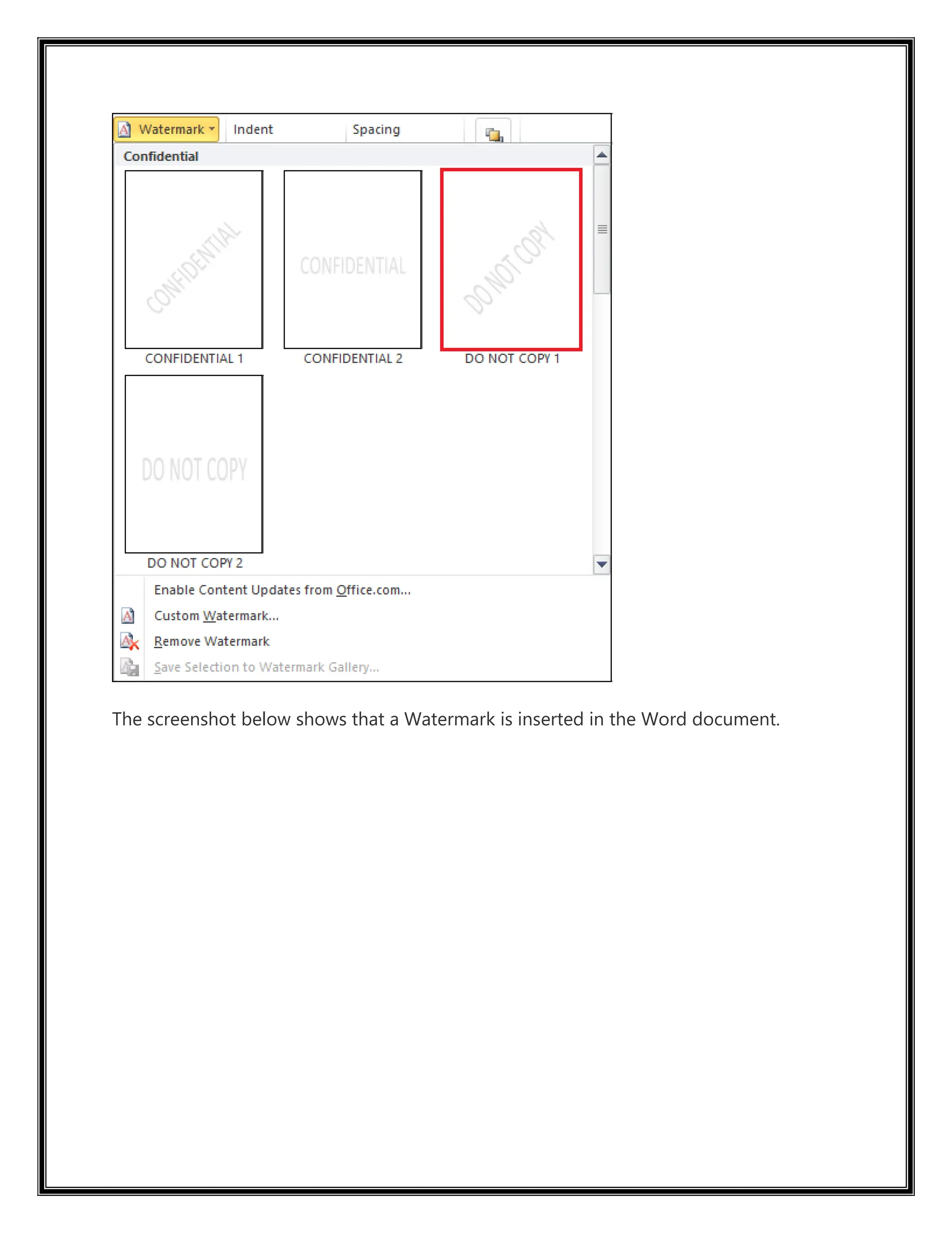 The screenshot below shows that a Watermark is inserted in the Word document.
 