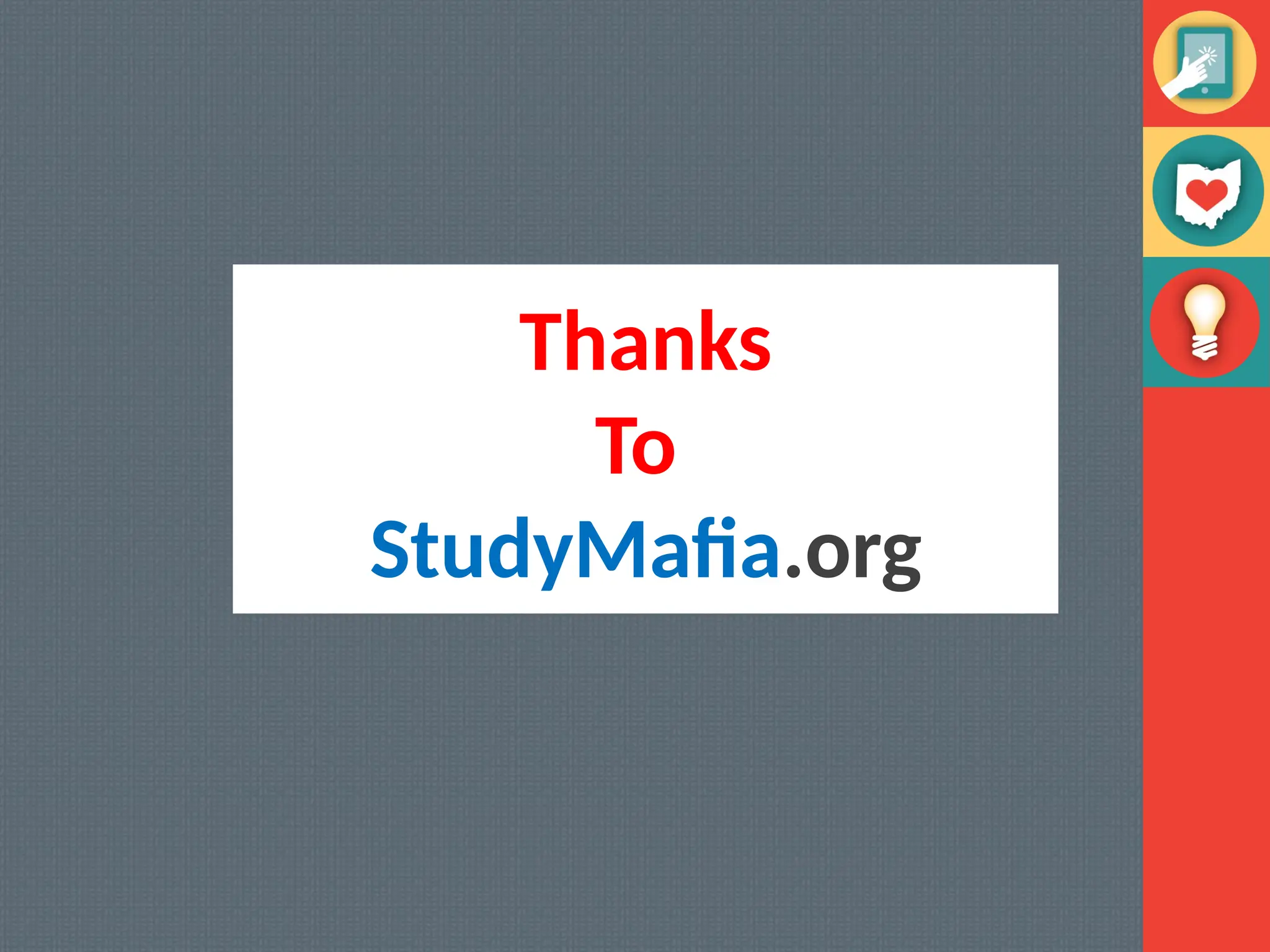 Thanks
To
StudyMafia.org
 