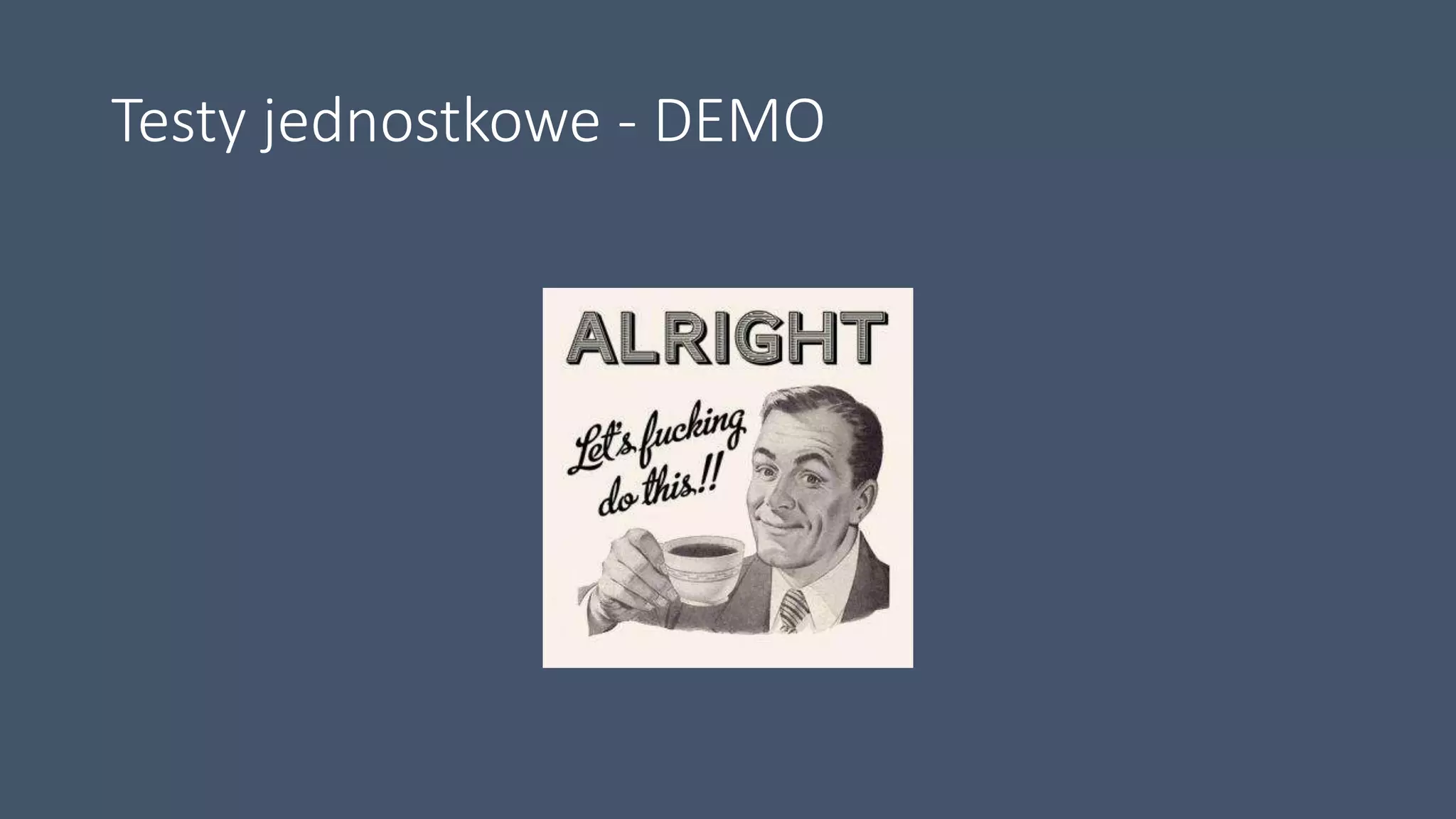 Testy jednostkowe - DEMO
 