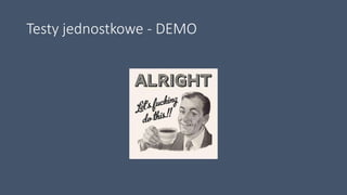 Testy jednostkowe - DEMO
 
