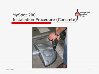 MySpot 200 Installation Procedure (Concrete) 19JULY2007 