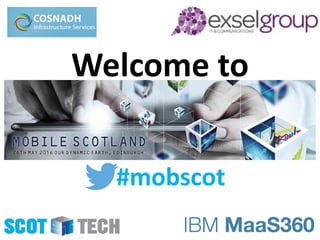 #mobscot
Welcome to
 