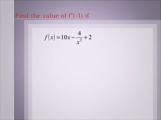 4
f ( x ) = 10 x − 2 + 2
                x
 