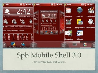 Spb Mobile Shell 3.0
    Die wichtigsten Funktionen
 