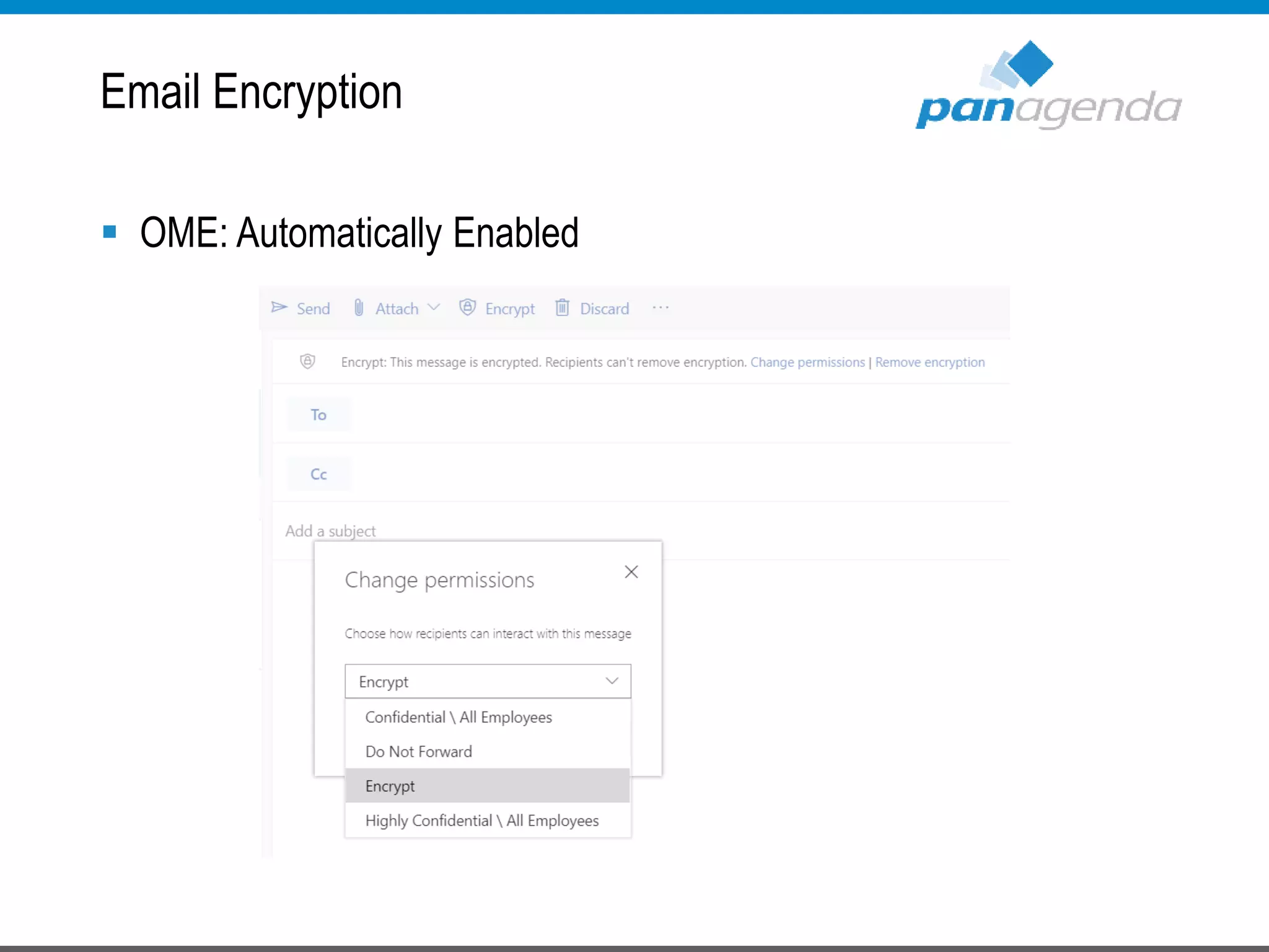  OME: Automatically Enabled
Email Encryption
 