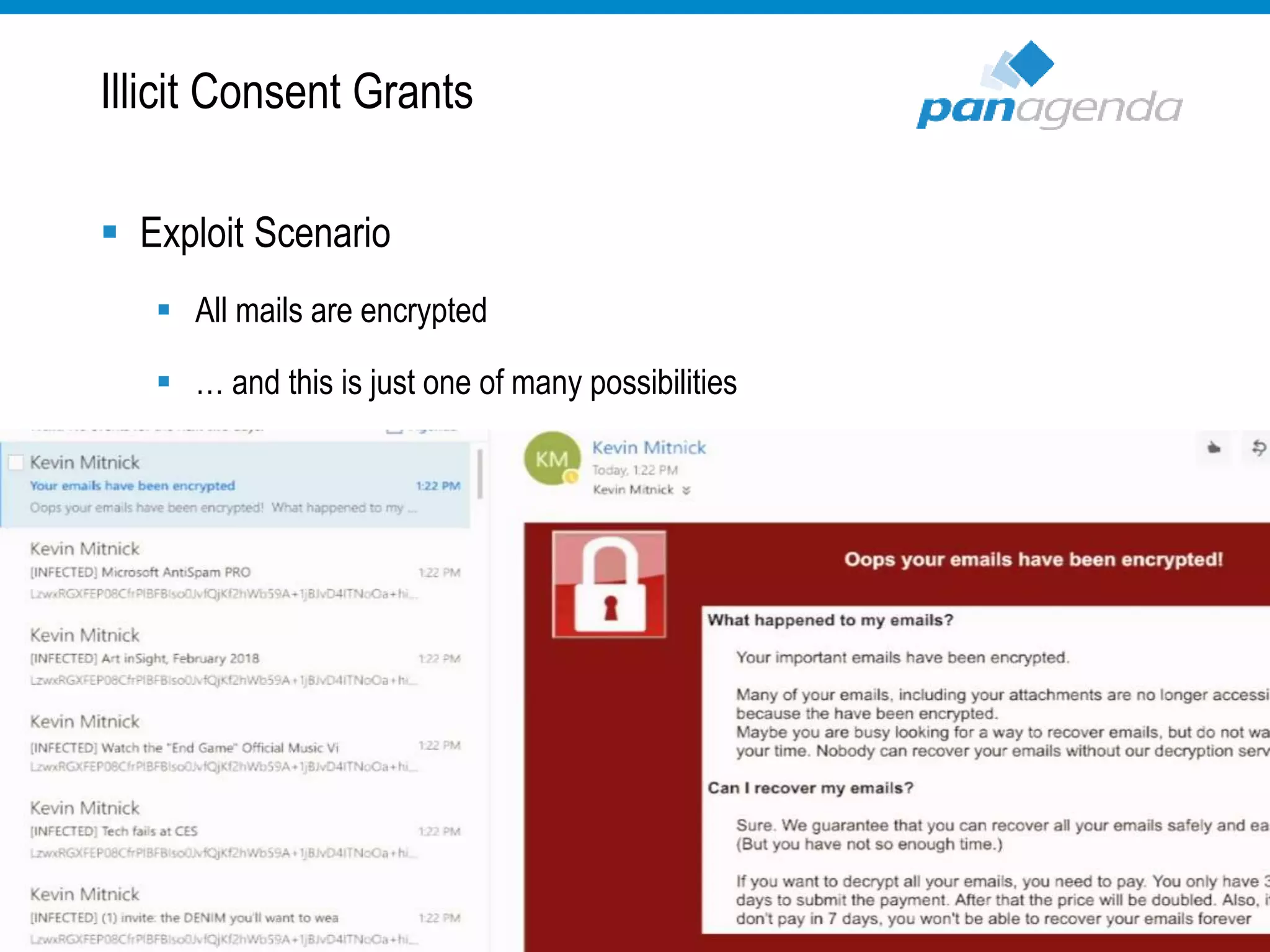  Exploit Scenario
 All mails are encrypted
 … and this is just one of many possibilities
Illicit Consent Grants
 