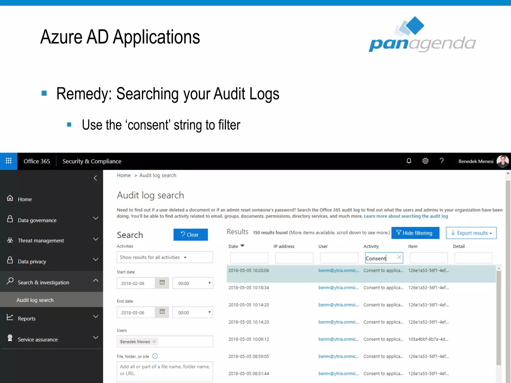  Remedy: Searching your Audit Logs
 Use the ‘consent’ string to filter
Azure AD Applications
 