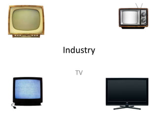Industry
TV

 