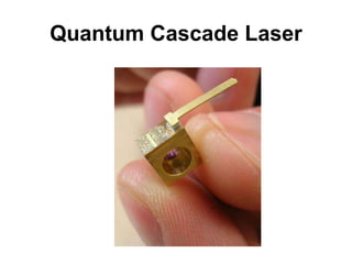 Quantum Cascade Laser
 