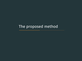The proposed method
 