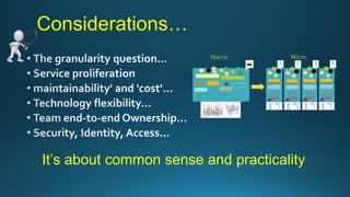 Considerations…
It’s about common sense and practicality
 