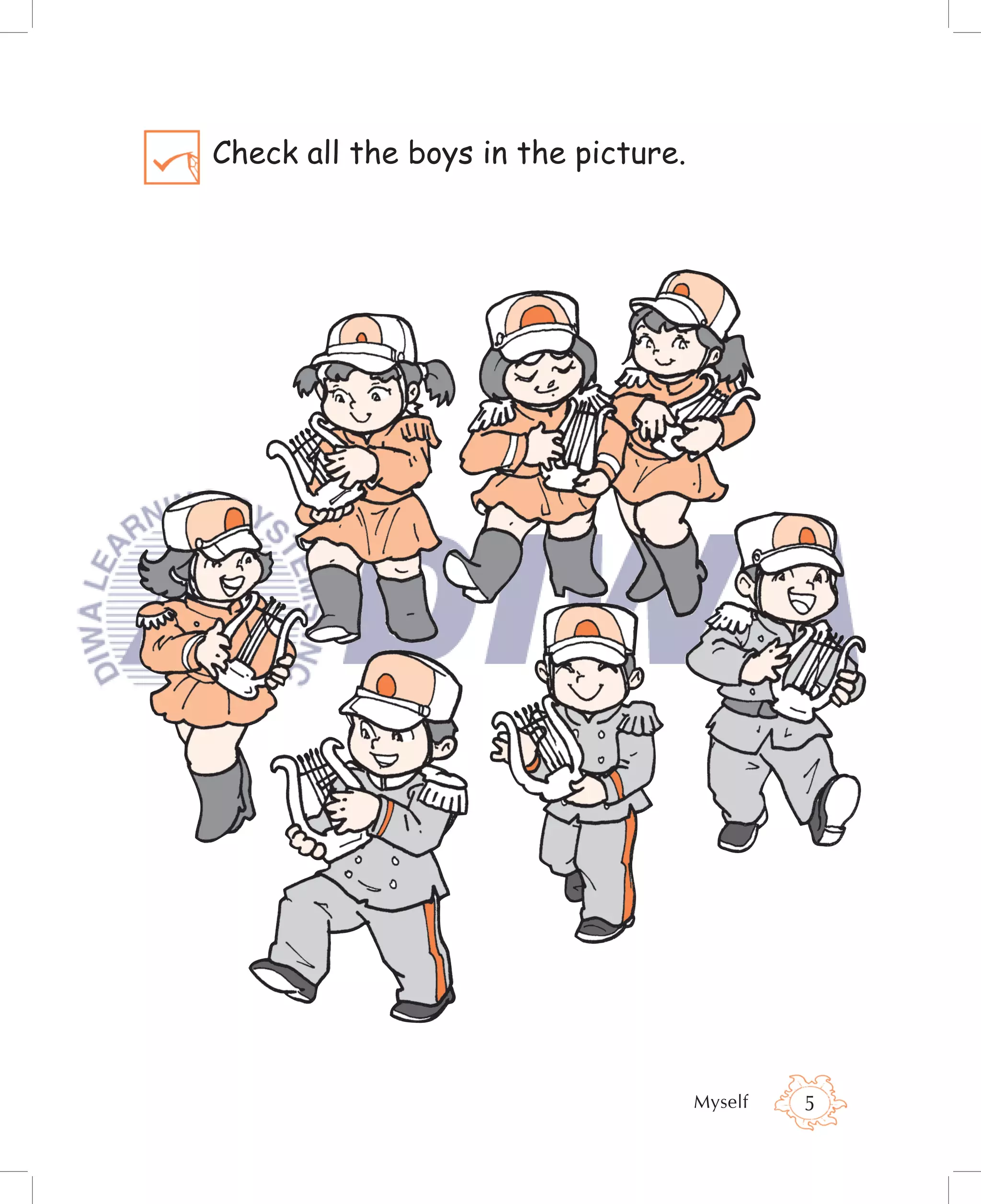 Check all the boys in the picture.




                                     Myself   5
 