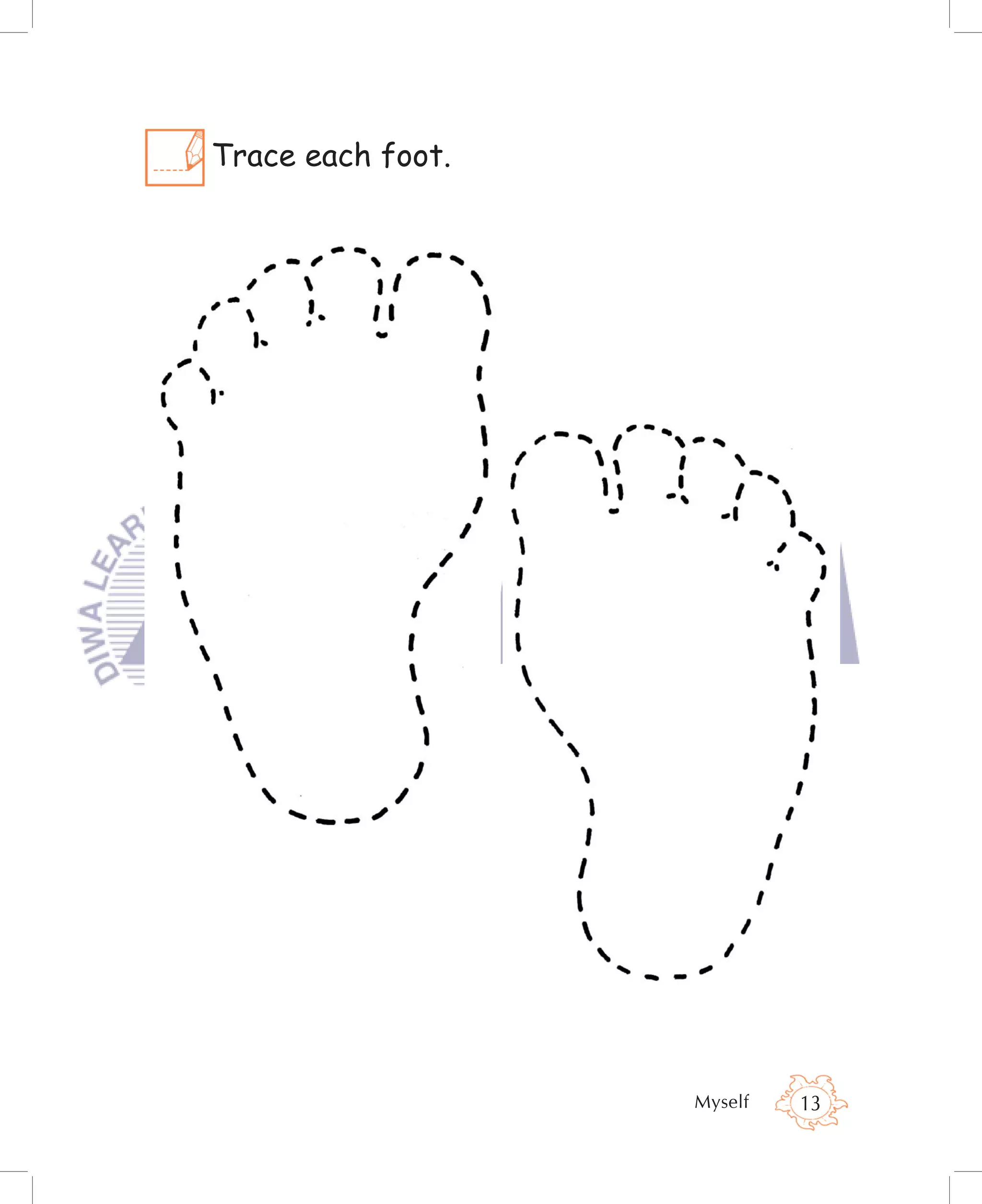 Trace each foot.




                   Myself   13
 