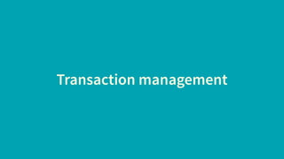 Transaction management
 