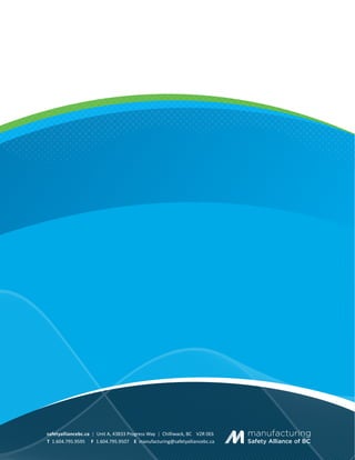 safetyalliancebc.ca | Unit A, 43833 Progress Way | Chilliwack, BC V2R 0E6
T 1.604.795.9595 F 1.604.795.9507 E manufacturing@safetyalliancebc.ca
 